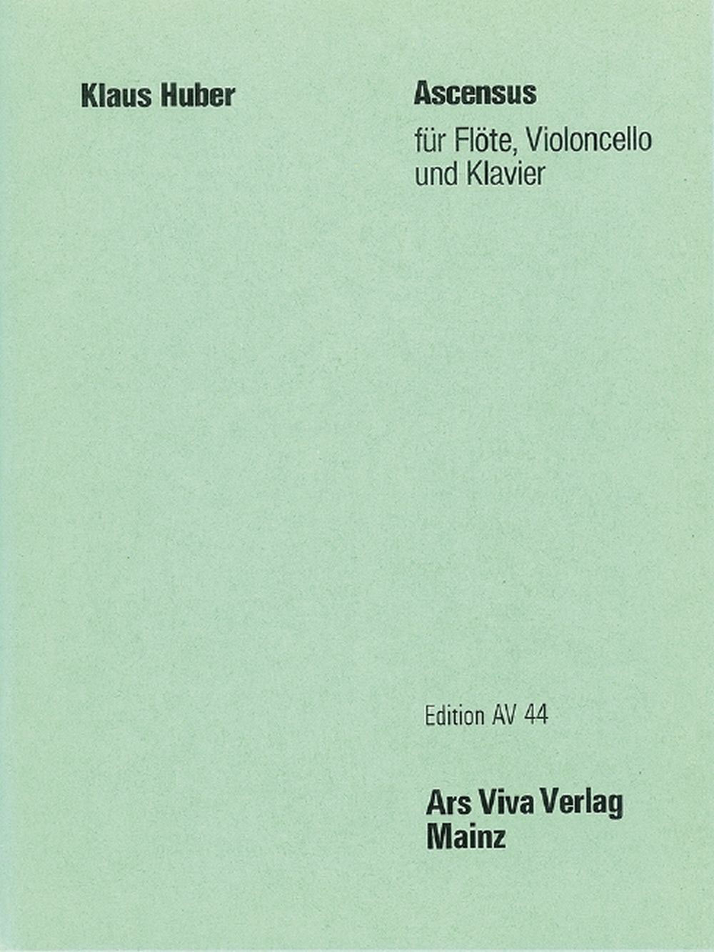 ARS VIVA VERLAG HUBER KLAUS - ASCENSUS - FLUTE, CELLO AND PIANO