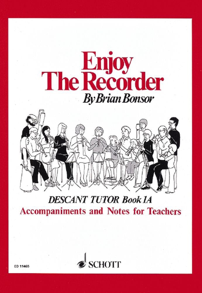 SCHOTT BONSOR BRIAN - ENJOY THE RECORDER VOL.1A - SOPRANO RECORDER - LIVRE PROFESSEUR