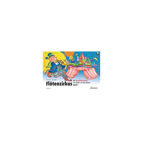 SCHOTT MAGOLT H./BUTZ R. - FLOTENZIRKUS + CD