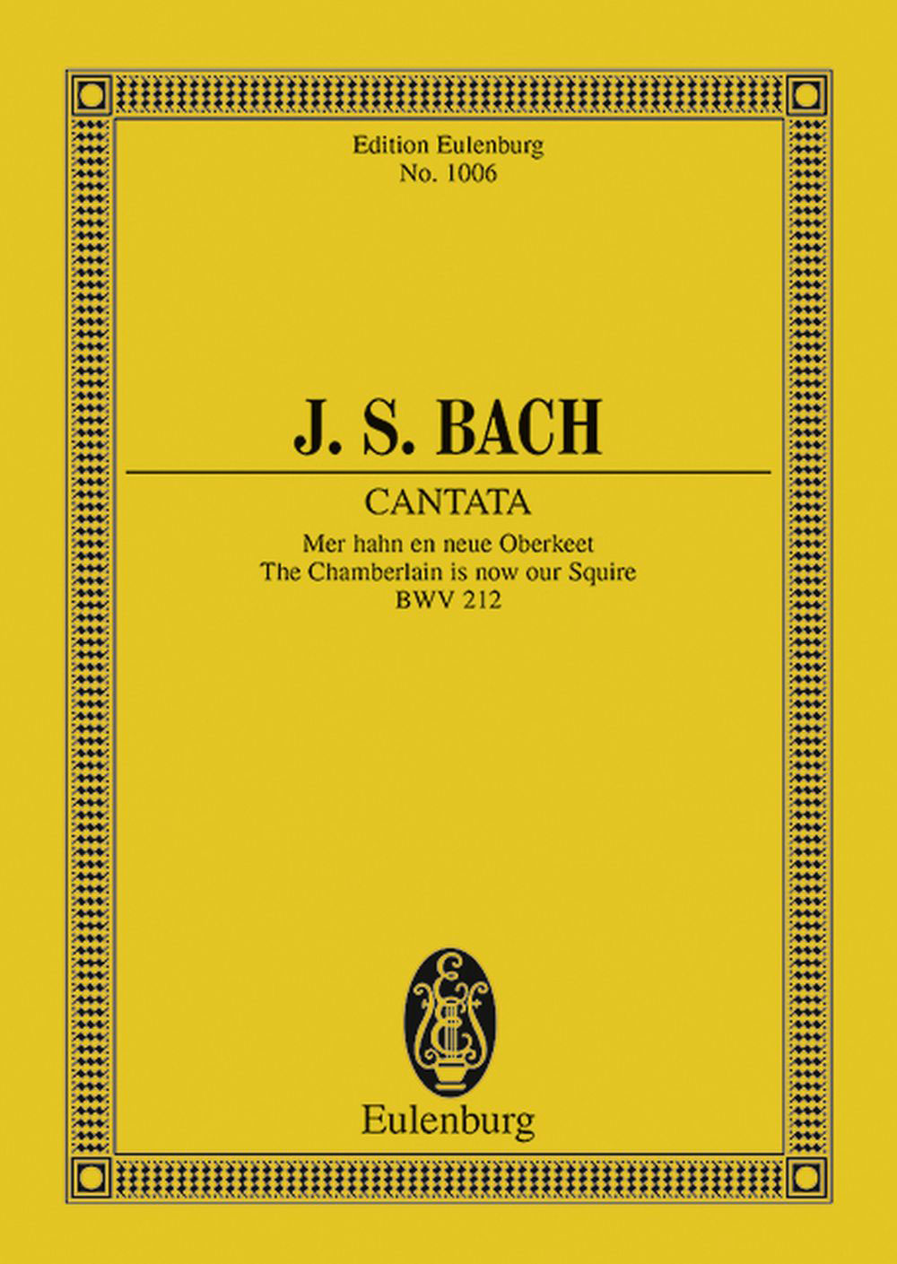 EULENBURG BACH J.S. - CANTATA NO.212 BWV 212 - 2 SOLO PARTS, CHOIR AND CHAMBER ORCHESTRA