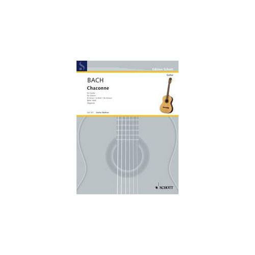 SCHOTT BACH J.S. - CHACONNE IN D MINOR BWV 1004 - GUITAR