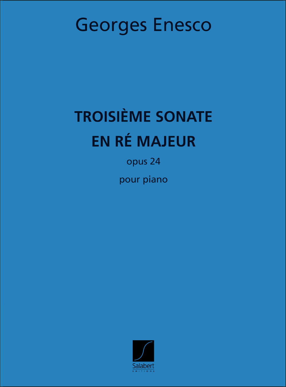 SALABERT ENESCO G. - TROISIEME SONATE IN RE MAJEUR - OPUS 24 - PIANO