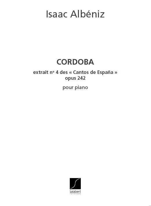 SALABERT ALBENIZ I. - CORDOBA CHANTS D'ESPAGNE N 4 - PIANO