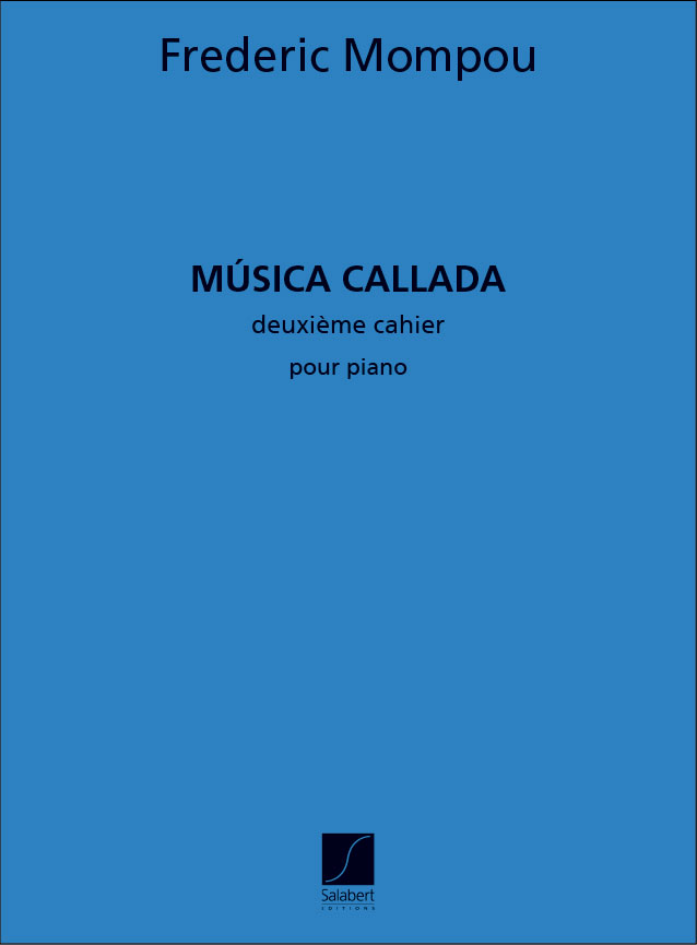 SALABERT MOMPOU - MUSICA CALLADA 2EME CAHIER - PIANO