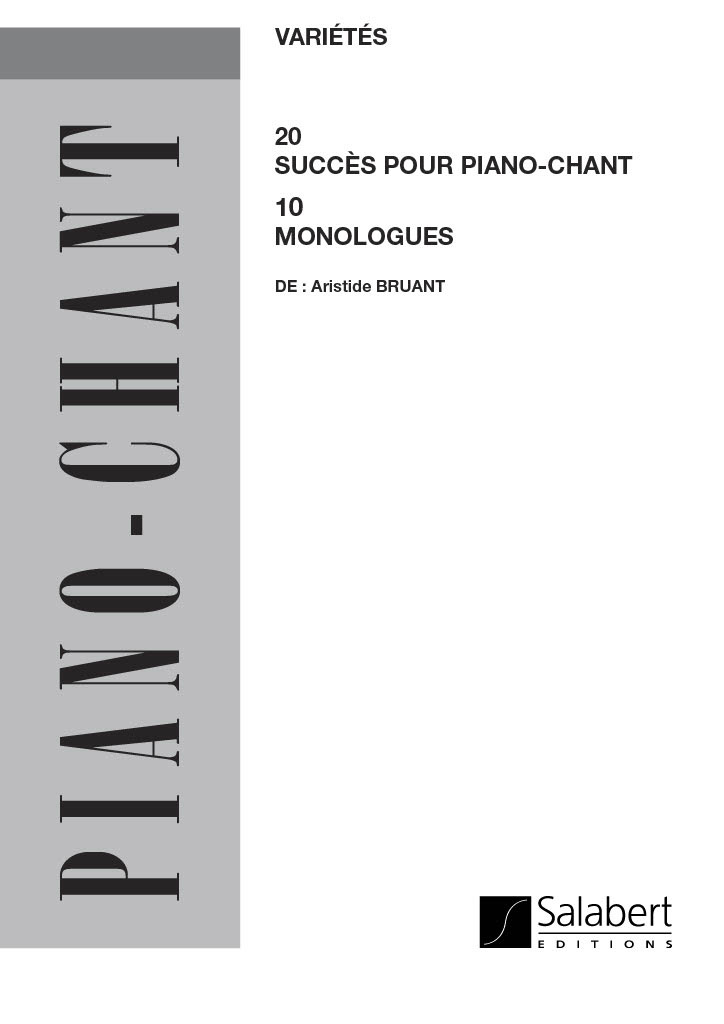 SALABERT BRUANT - 2O SUCCES, 1O MONOLOGUES - CHANT ET PIANO