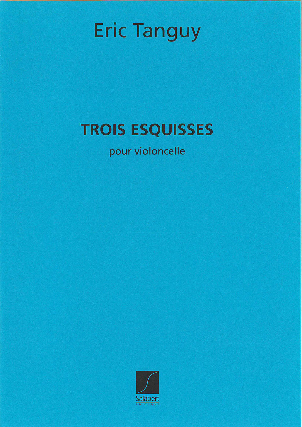 SALABERT TANGUY E. - TROIS ESQUISSES - VIOLONCELLE