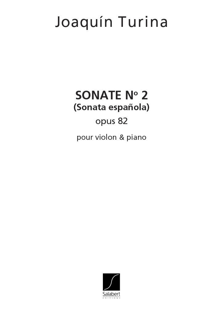 SALABERT TURINA J. - SONATE N 2 OP 82 - VIOLON ET PIANO