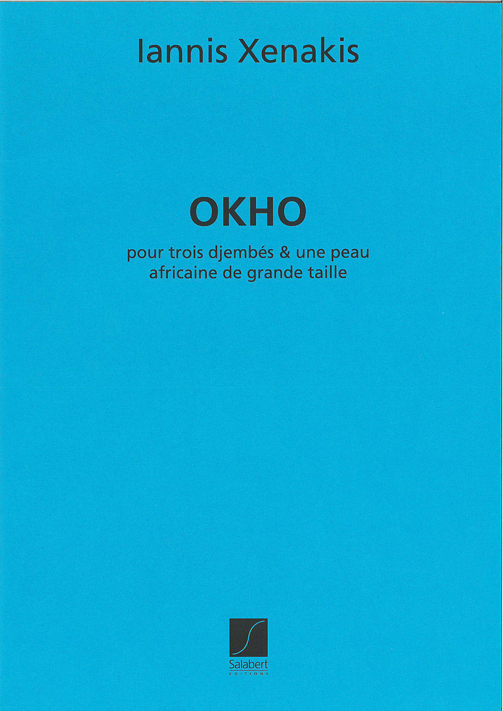 SALABERT XENAKIS IANNIS - OKHO - 3 DJEMBES ET UNE PEAU AFRICAINE