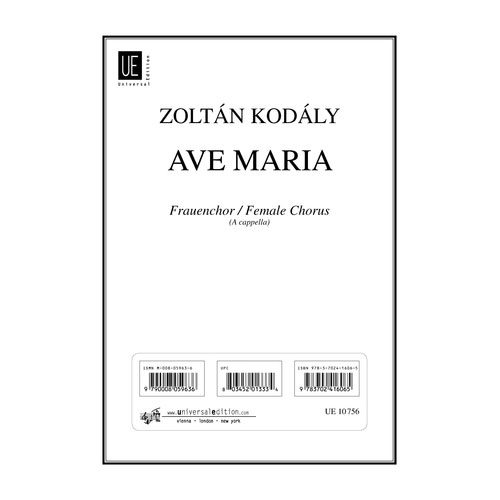 UNIVERSAL EDITION Kodaly Zoltan - Ave Maria - Female Choir