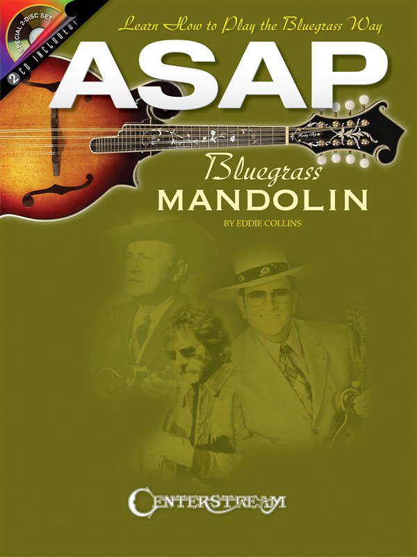 MUSIC SALES COLLINS EDDIE - ASAP BLUEGRASS MANDOLIN - LEARN HOW TO PLAY THE BLUEGRASS WAY + 2 CDS - MANDOLIN
