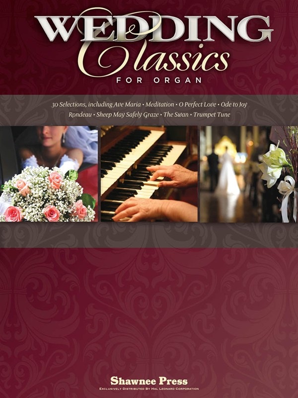 HAL LEONARD WEDDING CLASSICS FOR ORGAN - ORGAN