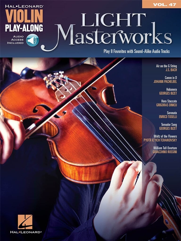 HAL LEONARD VIOLIN PLAY ALONG VOLUME 47 - LIGHT MASTERWORKS