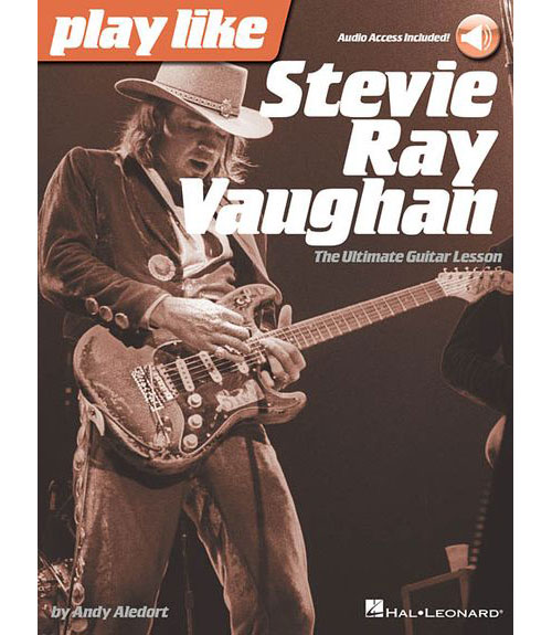 HAL LEONARD PLAY LIKE STEVIE RAY VAUGHAN - GUITAR + ONLINE AUDIO
