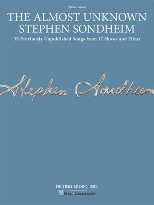 HAL LEONARD STEPHEN SONDHEIM - THE ALMOST UNKNOWN STEVEN SONDHEIM - PVG 