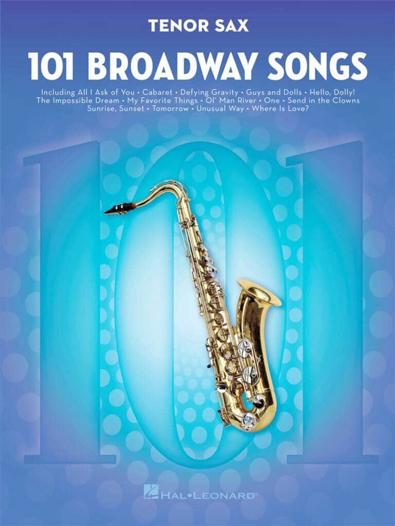 HAL LEONARD 101 BROADWAY SONGS FOR TENOR SAX