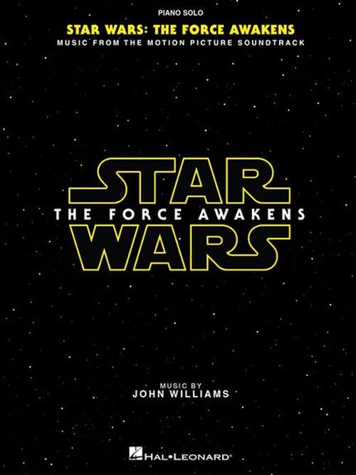 HAL LEONARD JOHN WILLIAMS - STAR WARS THE FORCE AWAKENS - PIANO SOLO