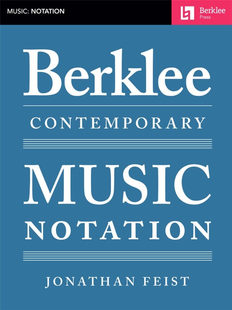 BERKLEE FEIST JONATHAN - BERKLEE CONTEMPORARY MUSIC NOTATION