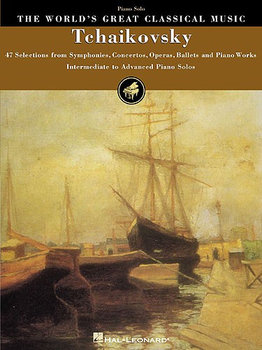 HAL LEONARD Tchaikovsky - World's Great Classical Music Interm. To Adv. - Piano Solo