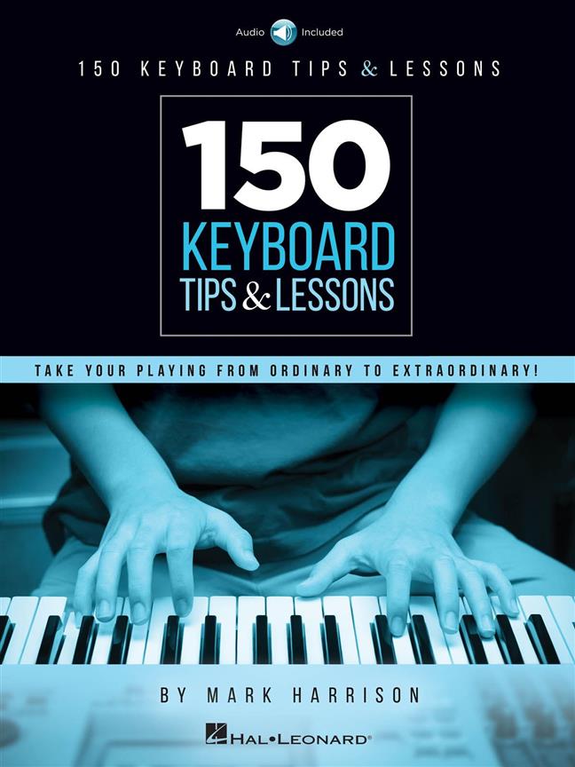 HAL LEONARD HARRISON MARK - 150 KEYBOARD TIPS & LESSONS