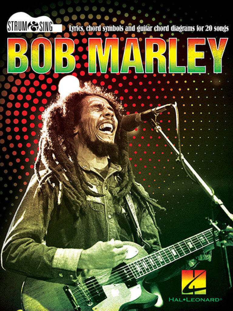 HAL LEONARD BOB MARLEY - STRUM & SING GUITAR