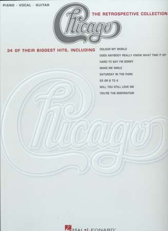 HAL LEONARD CHICAGO RETROSPECTIVE COLLECTION 34 HITS- PVG TAB