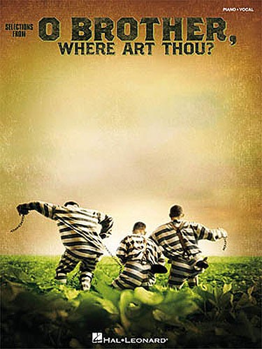 HAL LEONARD SELECTIONS FROM O BROTHER WHERE ART THOU PIANO AND VOCAL - PVG