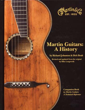 HAL LEONARD BOAK DICK/JOHNSTON RICHARD - MARTIN GUITARS : A HISTORY