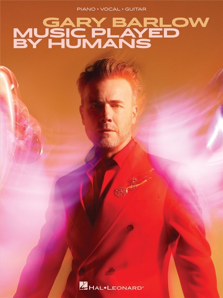 HAL LEONARD GARY BARLOW - MUSIC PLAYED BY HUMANS - PVG