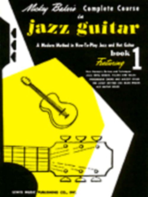 HAL LEONARD MICKEY BAKER'S COMPLETE COURSE IN JAZZ GUITAR BOOK 1