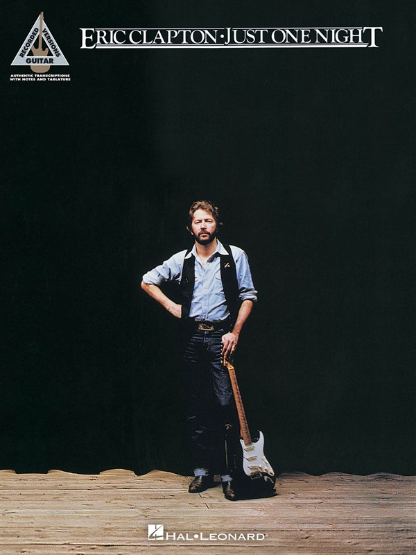 HAL LEONARD Eric Clapton - Just One Night - Guitar Recorded Versions - Guitar Tab