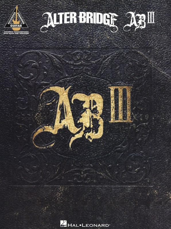 HAL LEONARD ALTER BRIDGE AB III GUITAR RECORDED VERSION - GUITAR TAB