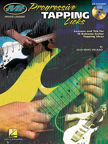 MUSIC SALES BELKADI JEAN MARC - PROGRESSIVE TAPPING LICKS - LESSONS AND TAB FOR 75 EXTREME GUITAR TAPPING IDEAS 