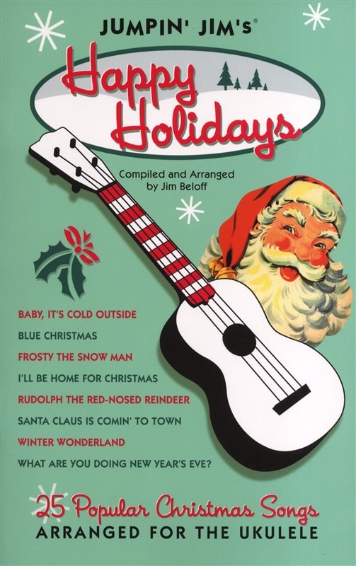 HAL LEONARD JUMPIN' JIM'S HAPPY HOLIDAYS UKULELE - UKULELE