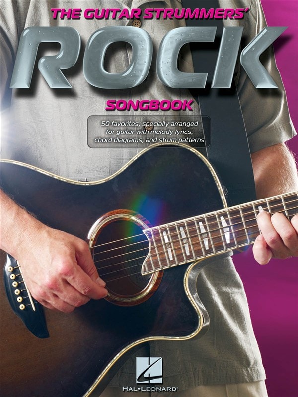 HAL LEONARD THE GUITAR STRUMMERS' ROCK SONGBOOK STRUM IT - MELODY LINE, LYRICS AND CHORDS