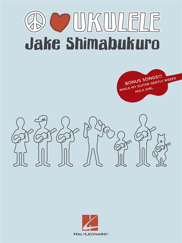 HAL LEONARD SHIMABUKURO JAKE PEACE LOVE UKULELE UKE TRANSCRIPTIONS- UKULELE