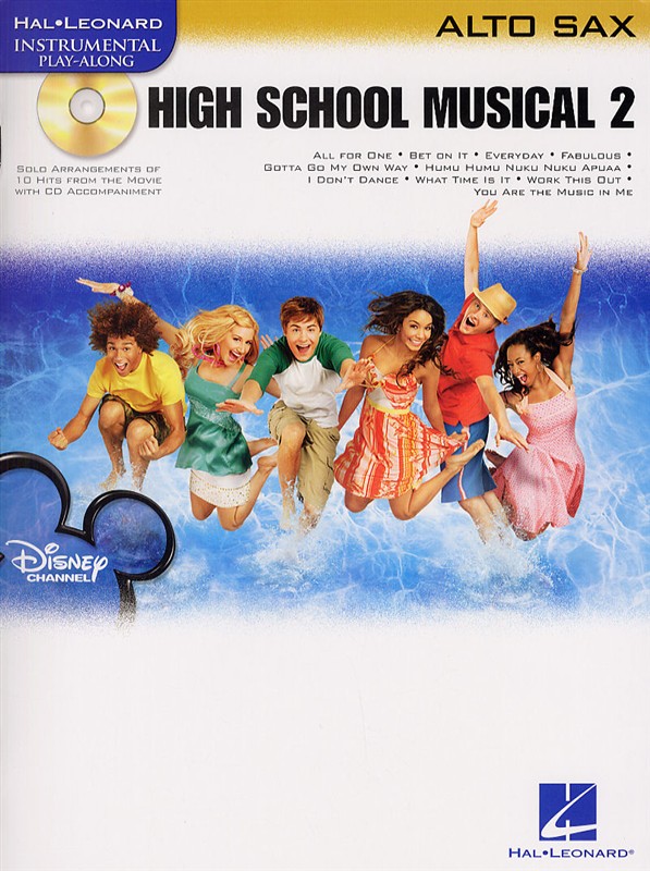 HAL LEONARD INSTRUMENTAL PLAY-ALONG HIGH SCHOOL MUSICAL 2 + CD - ALTO SAXOPHONE