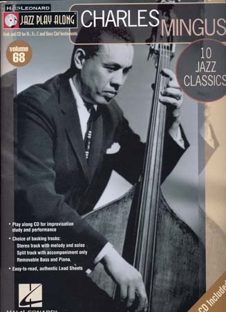 HAL LEONARD JAZZ PLAY ALONG VOL.68 CHARLES MINGUS BB, EB, C INST. CD