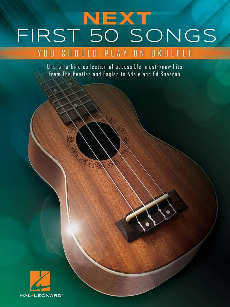 HAL LEONARD Next First 50 Songs You Should Play - Ukulele
