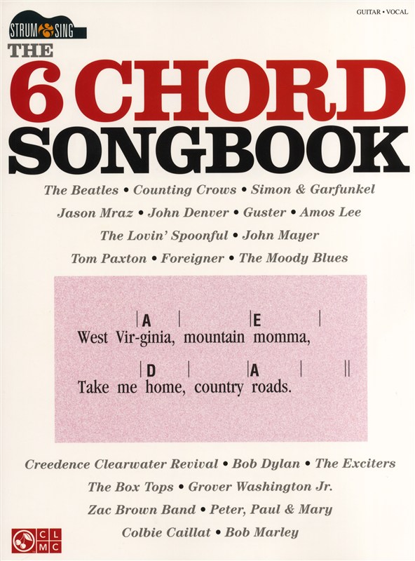 HAL LEONARD THE 6 CHORD SONGBOOK - STRUM AND SING - LYRICS AND CHORDS