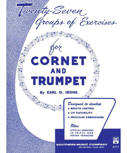 SOUTHERN MUSIC COMPANY Earl Irons TWENTY-seven (27) Groups Of Exercises For Trumpet