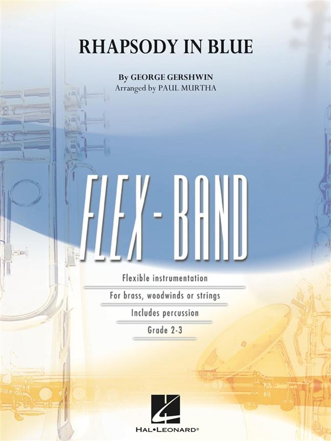 HAL LEONARD GERSHWIN GEORGE - RHAPSODY IN BLUE - FLEX-BAND SERIES 