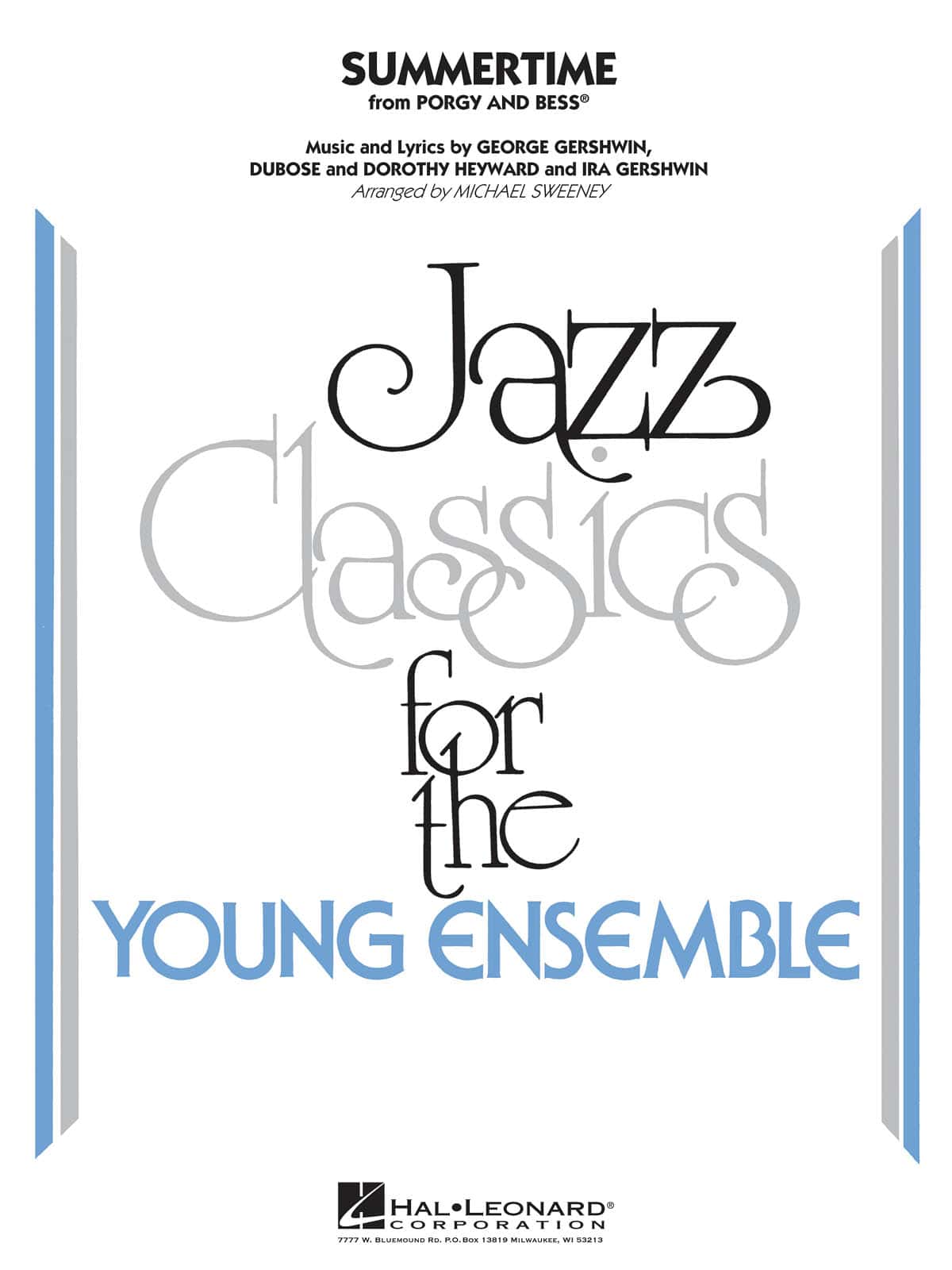 HAL LEONARD SUMMERTIME (ARR. MICHAEL SWEENY) - JAZZ CLASSICS FOR THE YOUNG ENSEMBLE