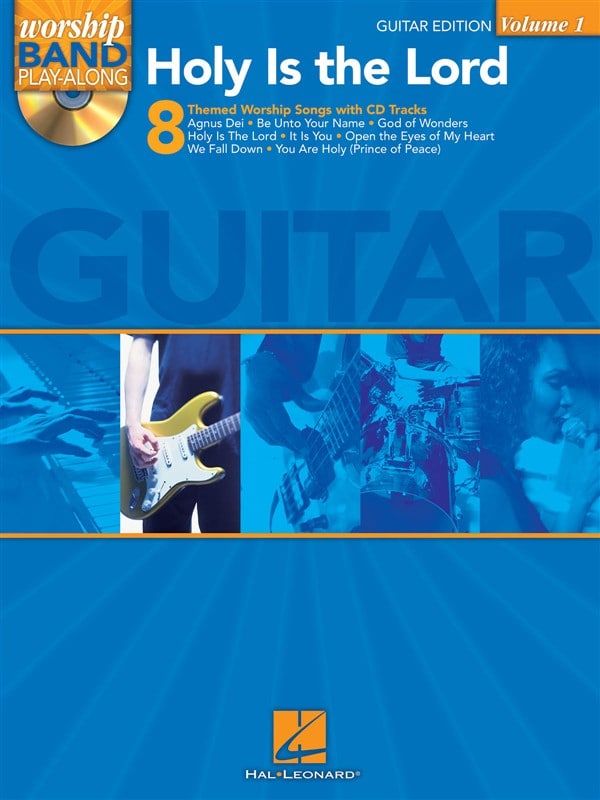 HAL LEONARD HOLY IS THE LORD - GUITAR - WORSHIP BAND PLAY-ALONG, VOLUME 1 + CD - GUITAR