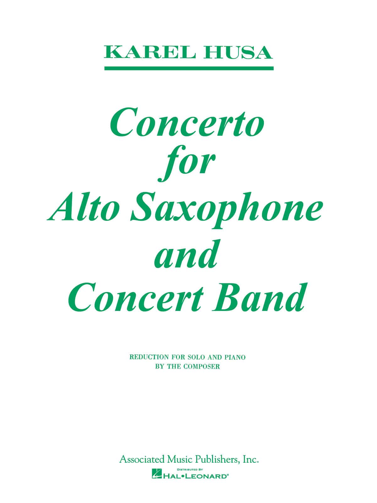 HAL LEONARD HUSA KAREL - CONCERTO FOR ALTO SAXOPHONE AND CONCERT BAND - SAXOPHONE & PIANO