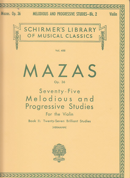 SCHIRMER MAZAS JACQUES F. - 75 MELODIOUS AND PROGRESSIVE STUDIES OP.36 BOOK 2 - VIOLON