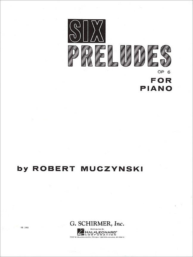 MUCZYNSKI R. - SIX PRELUDES, OP. 6 - PIANO