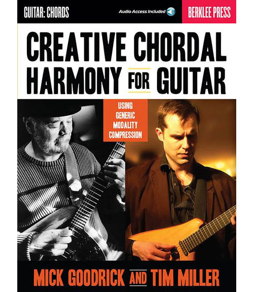 HAL LEONARD MICK GOODRICK & TIM MILLER - CREATIVE CHORDAL HARMONY FOR GUITAR