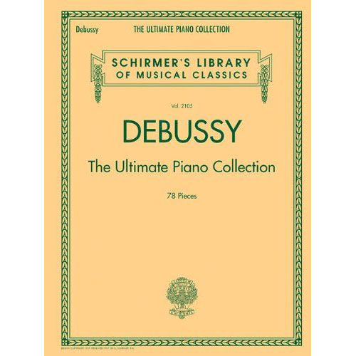 SCHIRMER Debussy C. - The Ultimate Piano Collection