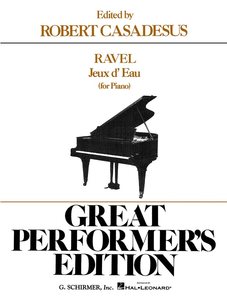 SCHIRMER RAVEL MAURICE - JEUX D'EAU - PIANO (EDITED BY ROBERT CASADESUS)