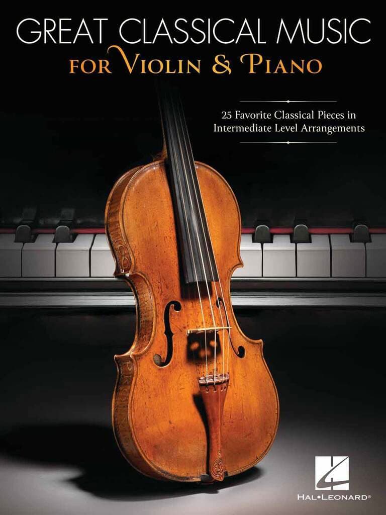 HAL LEONARD GREAT CLASSICAL MUSIC FOR VIOLIN AND PIANO